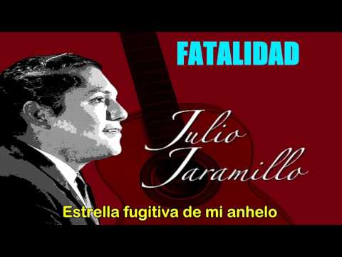 Fatalidad - Julio Jaramillo - Letra
