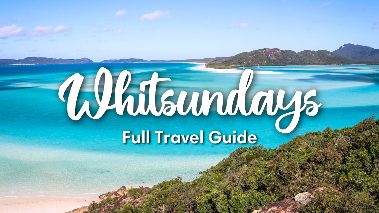 THE WHITSUNDAYS, AUSTRALIA (2026) | Full Travel Guide To The Whitsunday Islands