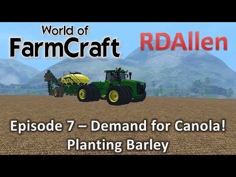 Farming Simulator 15 MP Farmcraft E7 - Canola Demand and Planting Barley