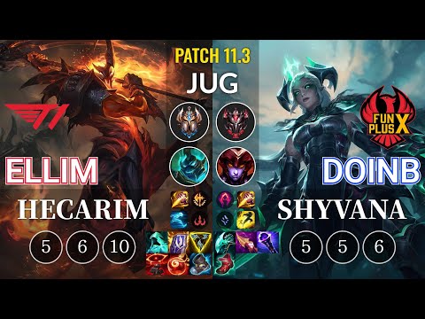T1 Ellim Hecarim vs FPX Doinb Shyvana Jungle - KR Patch 11.3