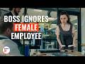 Boss Ignores Female Employee DramatizeMe