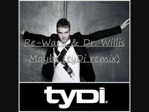 Re-Ward & Dr Willis - Maaybe (tyDi remix)