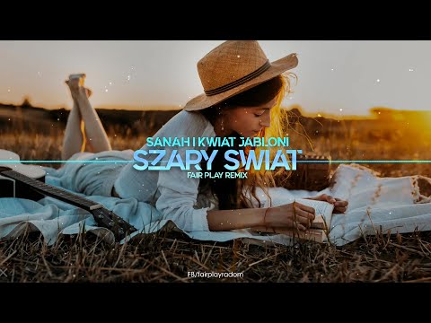 sanah i Kwiat Jabłoni - Szary Świat (FAIR PLAY REMIX)