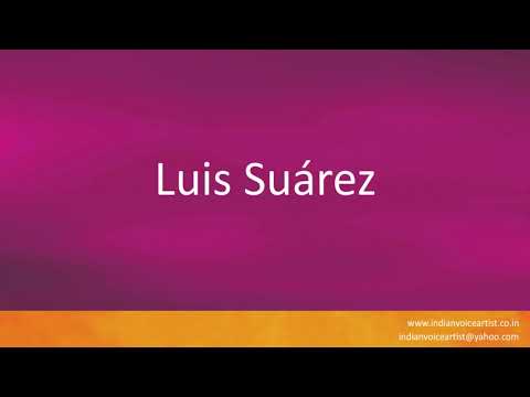 How to pronounce "Luis Suárez". (Spanish)