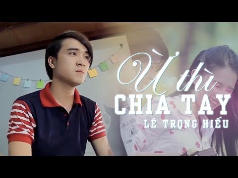 Ừ thì chia tay - Lê Trọng Hiếu