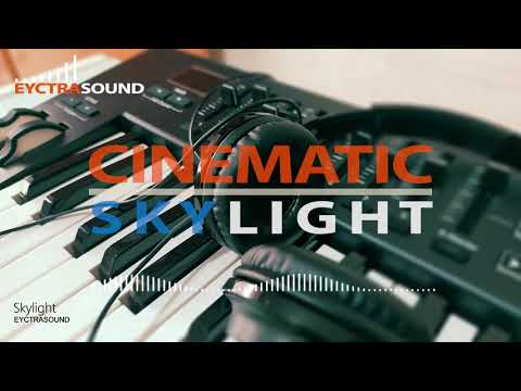 Eyctra Sound - Skylight (Cinematic Background Music)