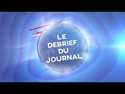 DÉBRIEF JOURNAL 20H DU MARDI 06 SEPTEMBRE 2022  - ÉQUINOXE TV