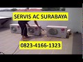 Terpercaya Panggilan 0823 4166 1323 Service Ac Kota Surabaya Timur Barat Utara Selatan