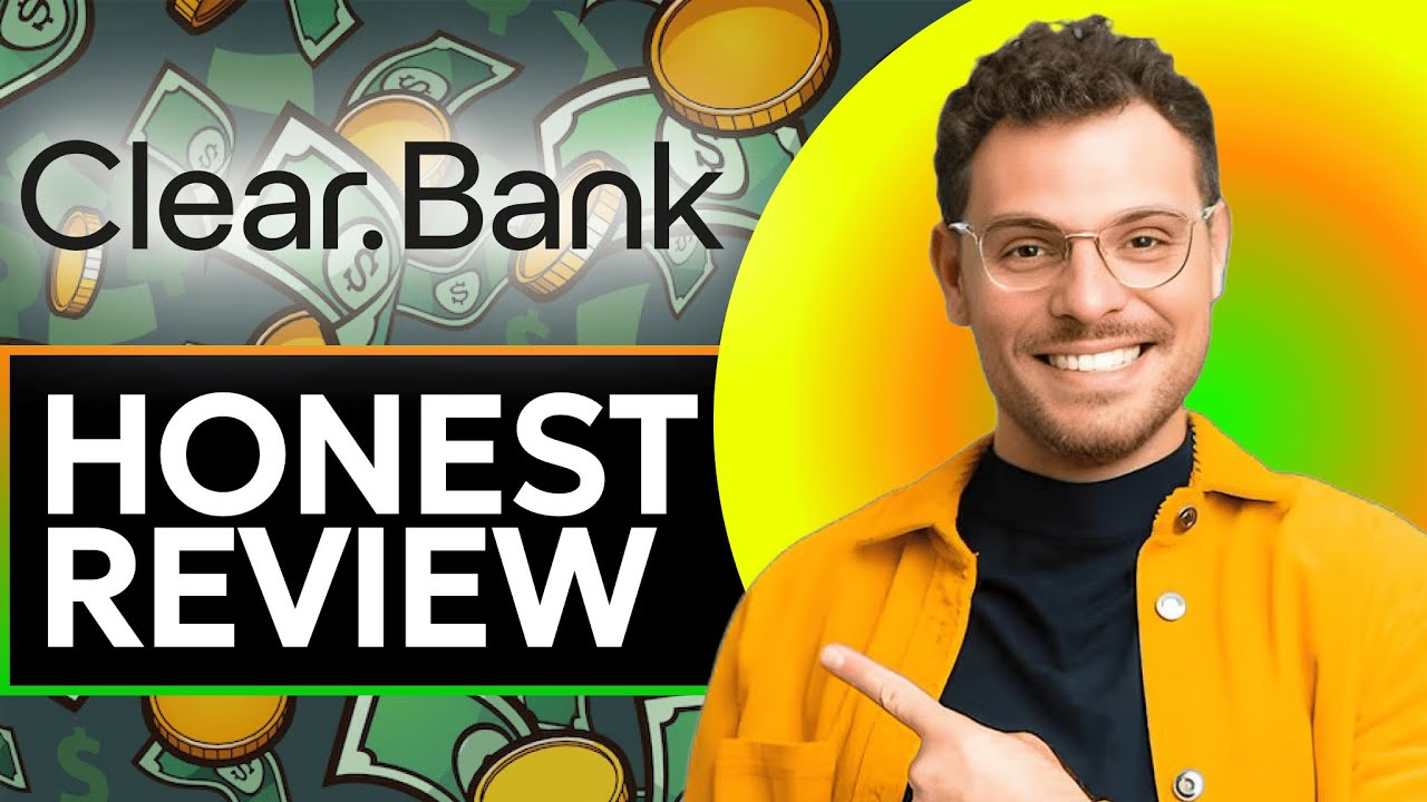 ClearBank Finance Honest review - Watch Before Using