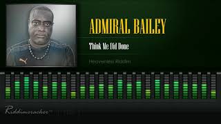 Admiral Bailey - Think Me Did Done (Heavenless Riddim) [HD]