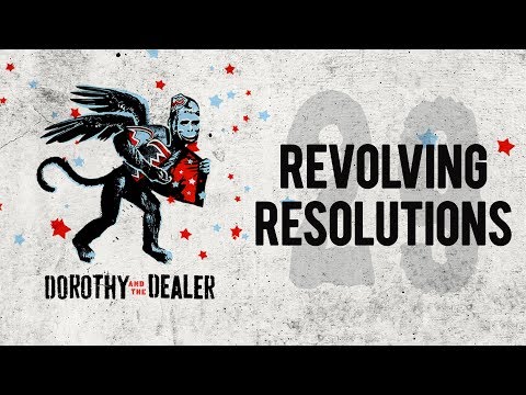 Revolving Resolutions - Dorothy and the Dealer - Episode 29