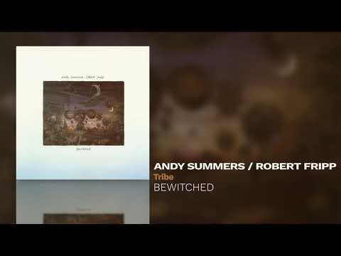 Andy Summers / Robert Fripp - Tribe
