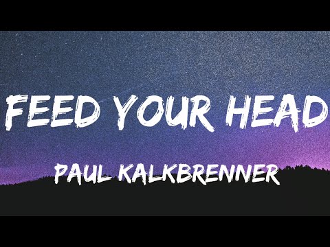 Paul Kalkbrenner - Feed Your Head (Lyrics)