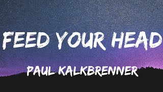 Download lagu Paul Kalkbrenner - Feed Your Head (Lyrics) mp3