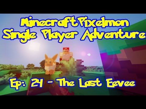 Pixelmon! Minecraft Pokemon Adventure: Episode 24, The Last Eevee!
