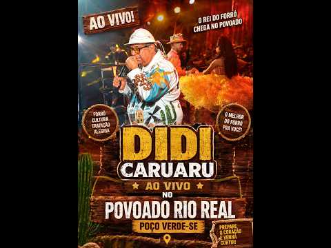 DIDI CARUARU AO VIVO NO POVOADO RIO REAL POÇO VERDE-SE