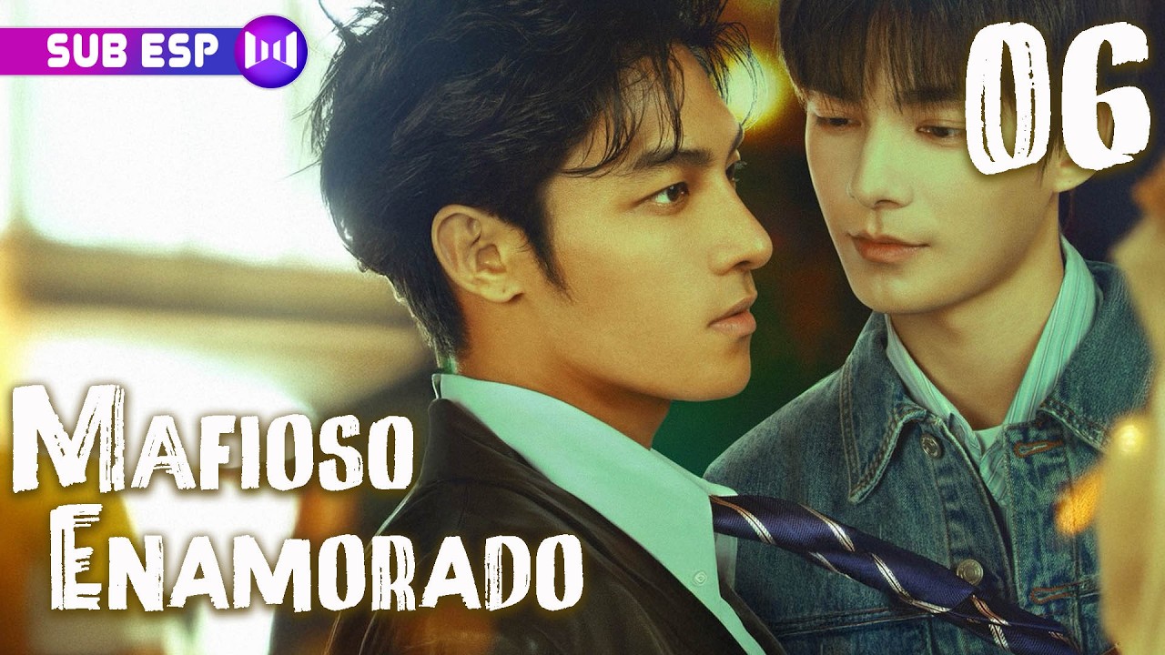 【SUB ESP】Mafioso Enamorado EP06 | 🌈 Donde la ley no existe, pero el amor sí. 🧱❤️ #BL