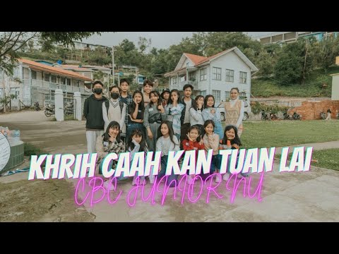 KHRIH CAAH KAN TUAN LAI // JUNIOR NU (CBC)
