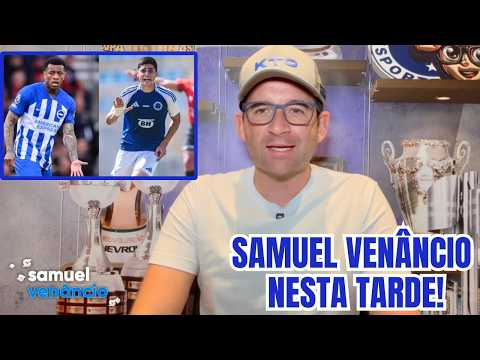 SAMUEL VENÂNCIO: ZAGUEIRO IGOR JÚLIO DO BRIGHTON NA MIRA E CRUZEIRO VAI VENDER O CAUAN BAPTISTELLA?