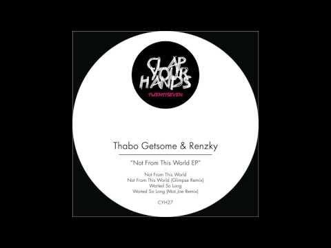 Thabo Getsome Renzky - Waited So Long MatJoe Rmx CYH27