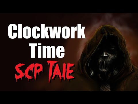 "Clockwork Time" SCP Tale