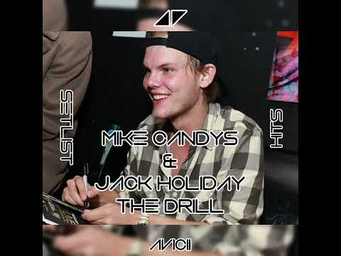 Mike Candys & Jack Holiday - The Drill (Official Audio) [Avicii's Setlist Hits] Summertime Ball Set