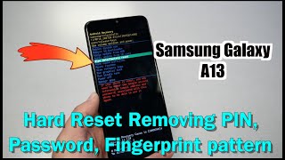 Samsung Galaxy A13 Hard Reset Removing PIN, Password, Fingerprint pattern for metro by-t-mobile