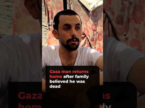 Gaza man returns home after family believed he was dead