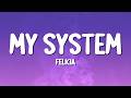 Felicia - My System (Lyrics)