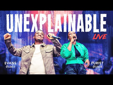 Evans Ogboi Ft Purist Ogboi - Unexplainable (LIVE) Official Video