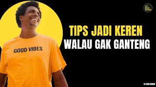 Download lagu Tips High Value Man Jadi KEREN walau gak GANTENG | Pria Satu Persen mp3