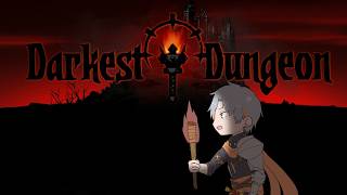 【Darkest Dungeon】みんなの命を守りたい【#Vtuber/#三柴ミスケ】初見・ROM歓迎