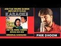 Jab Tak Maine Samjha Karaoke Bheegee Palkein Kishore Kumar