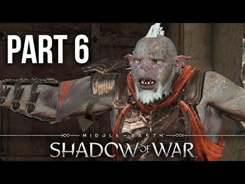 middle-earth: shadow of war - walkthrough part 6