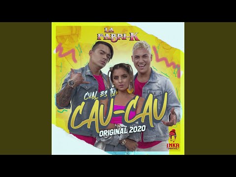 Cual Es Tu Cau Cau