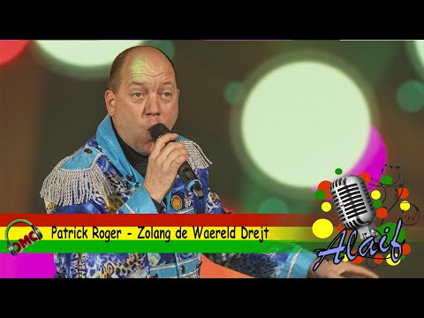 Patrick Roger - Zolang de Waereld Drejt @ CMC Alaif 2021