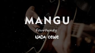 Download lagu MANGU // Fourtwnty  // KARAOKE GITAR AKUSTIK NADA CEWE ( FEMALE ) mp3
