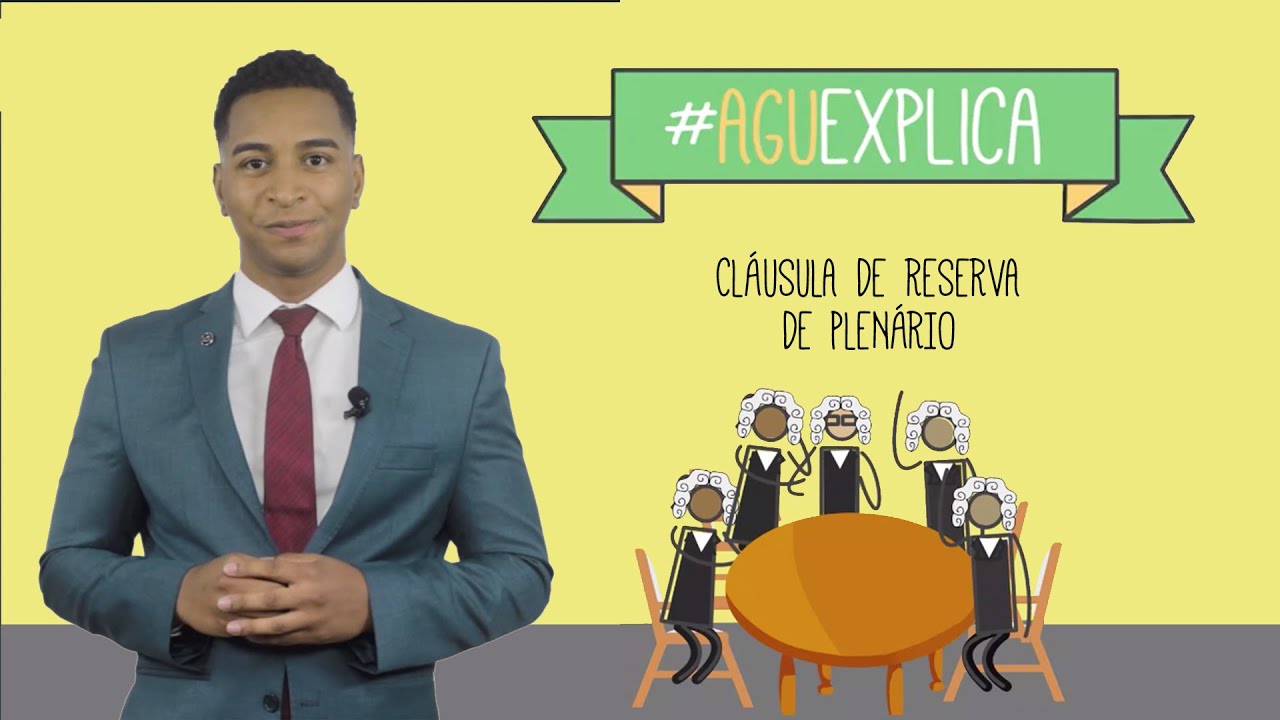 AGU Explica - Cláusula de Reserva de Plenário