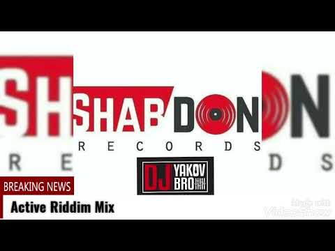 Active Riddim 2022 Produced By Shabdon Records Mixed By DJ Yakov Bro #activeriddim #shabdon
