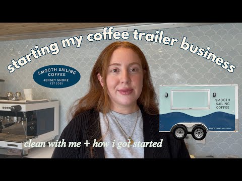 i started a coffee trailer business! | where i got my espresso machine, trailer and more!