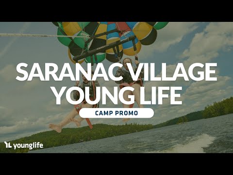 SARANAC VILLAGE | Young Life Camp Promo 2025