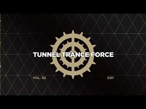 Tunnel trance force 52 - CD1 - 320 kbps / 4K  [Trance - Hardtrance Dj Mix]