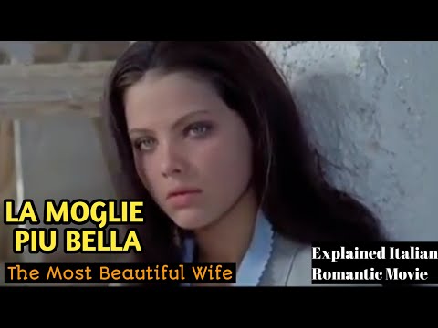 La Moglie PIU Bella Italian Romantic Drama Movie Explained Naughty Shows 2020
