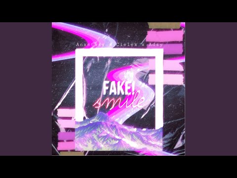 Fake Smile (feat. Cielek & Anastazy)