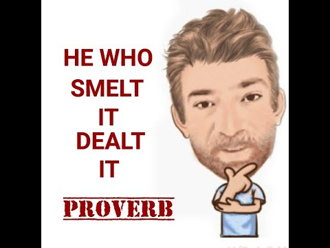 English Tutor Nick P Proverbs (365) He Who Smelt It Dealt It