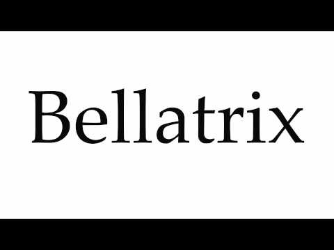 How to Pronounce Bellatrix