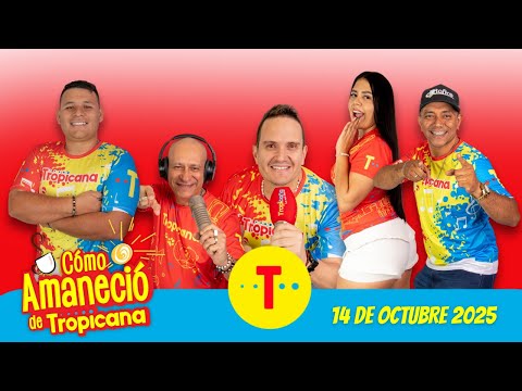 EN VIVO🔴- CÓMO AMANECIÓ CALI DE TROPICANA 14 DE OCTUBRE DEL 2025  🎶
