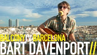 BART DAVENPORT - DUST IN THE CIRCUITS (BalconyTV)