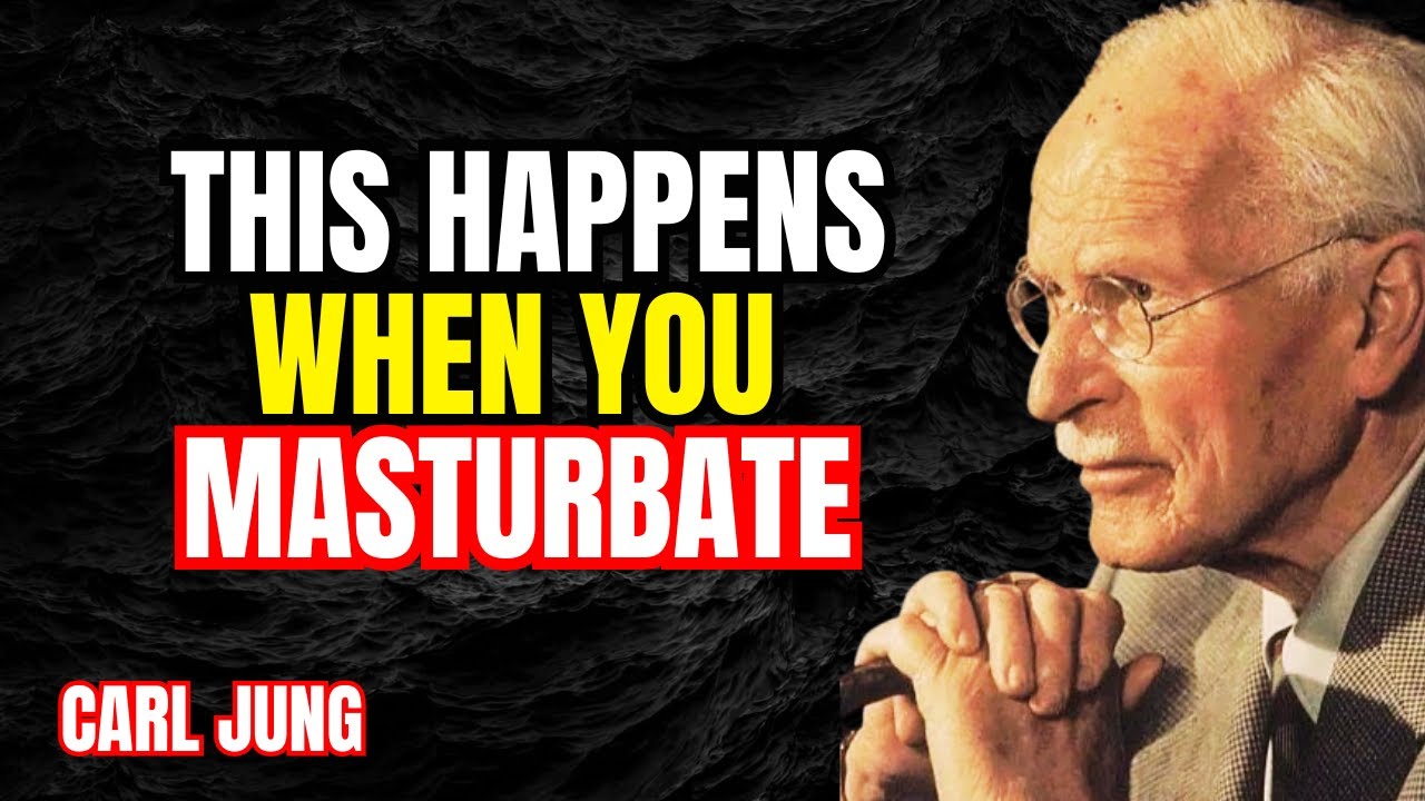 Carl Jung explains what happens when you m@sturb... (You never thought of it this way)