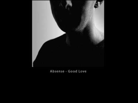 Absense -  Good Love